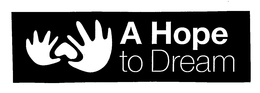 A HOPE TO DREAM trademark