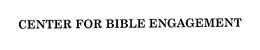 CENTER FOR BIBLE ENGAGEMENT trademark