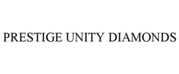 PRESTIGE UNITY DIAMONDS trademark