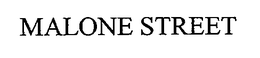 MALONE STREET trademark