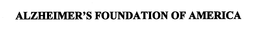 ALZHEIMER'S FOUNDATION OF AMERICA trademark
