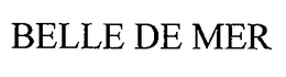 BELLE DE MER trademark