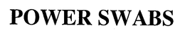 POWER SWABS trademark
