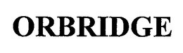 ORBRIDGE trademark