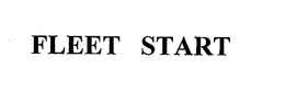 FLEET START trademark