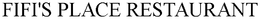 FIFI'S PLACE RESTAURANT trademark