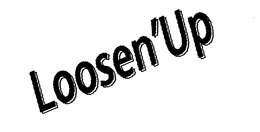 LOOSEN'UP trademark