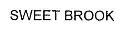 SWEET BROOK trademark