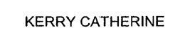 KERRY CATHERINE trademark