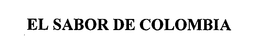 EL SABOR DE COLOMBIA trademark