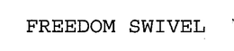 FREEDOM SWIVEL trademark