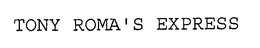 TONY ROMA'S EXPRESS trademark
