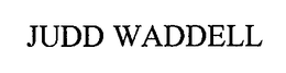 JUDD WADDELL trademark