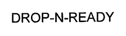 DROP-N-READY trademark