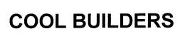COOL BUILDERS trademark