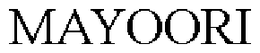 MAYOORI trademark