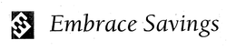 E EMBRACE SAVINGS trademark