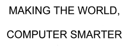 MAKING THE WORLD, COMPUTER SMARTER trademark