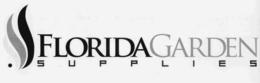 FLORIDA GARDEN S U P P L I E S trademark