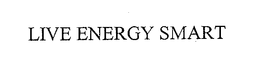 LIVE ENERGY SMART trademark