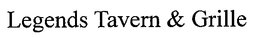LEGENDS TAVERN & GRILLE trademark