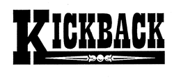KICKBACK trademark