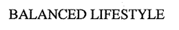 BALANCED LIFESTYLE trademark