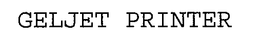 GELJET PRINTER trademark