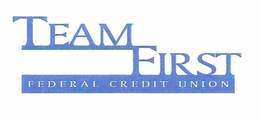 TEAM FIRST FEDERAL CREDIT UNION trademark