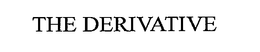 THE DERIVATIVE trademark