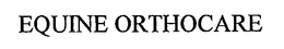 EQUINE ORTHOCARE trademark