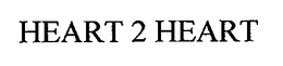 HEART 2 HEART trademark