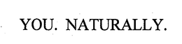 YOU. NATURALLY. trademark