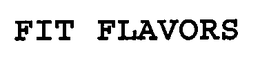 FIT FLAVORS trademark