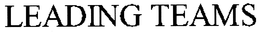 LEADING TEAMS trademark