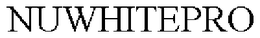 NUWHITEPRO trademark
