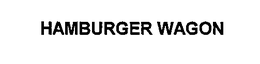 HAMBURGER WAGON trademark