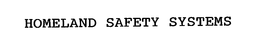 HOMELAND SAFETY SYSTEMS trademark