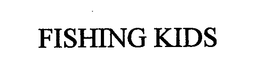 FISHING KIDS trademark