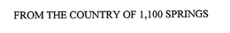 FROM THE COUNTRY OF 1,100 SPRINGS trademark