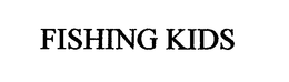 FISHING KIDS trademark