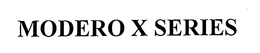 MODERO X SERIES trademark
