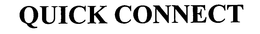 QUICK CONNECT trademark
