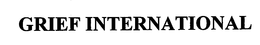 GRIEF INTERNATIONAL trademark