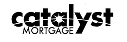 CATALYST MORTGAGE trademark