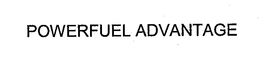 POWERFUEL ADVANTAGE trademark