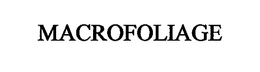 MACROFOLIAGE trademark