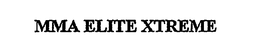 MMA ELITE XTREME trademark