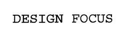 DESIGN FOCUS trademark
