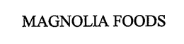 MAGNOLIA FOODS trademark